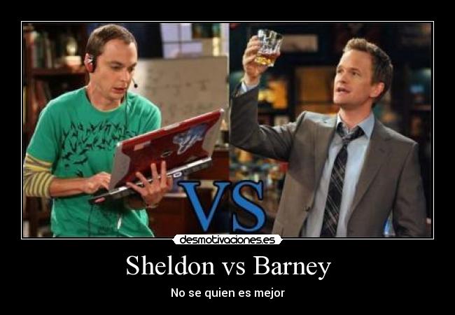 Sheldon vs Barney - 