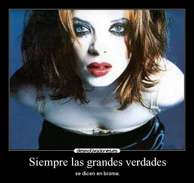 Siempre las grandes verdades -