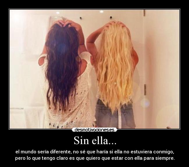 Sin ella... -