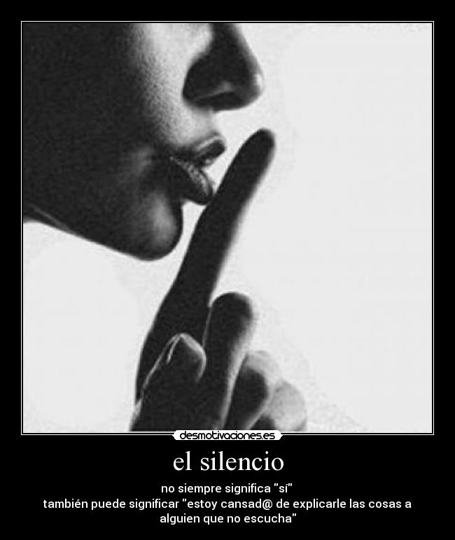 carteles silencio cansado explicar silencio callar desmotivaciones