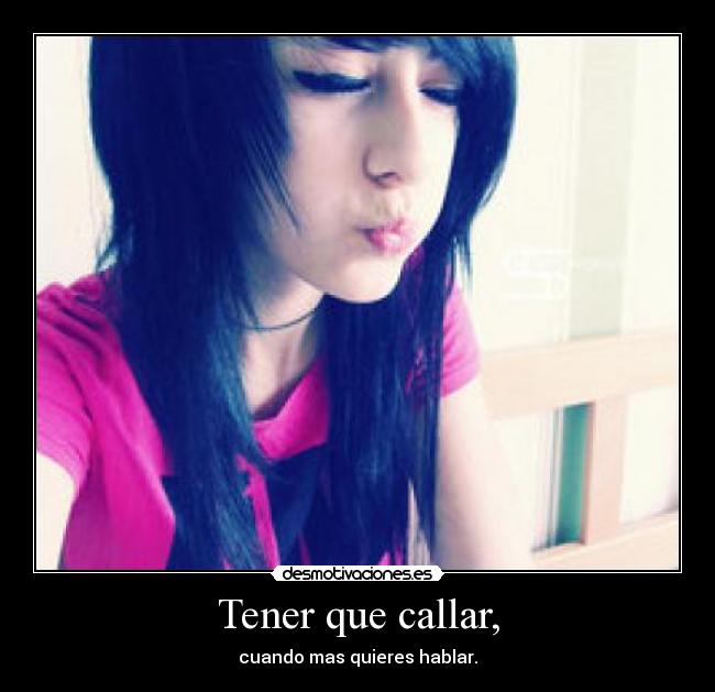 Tener que callar, - 