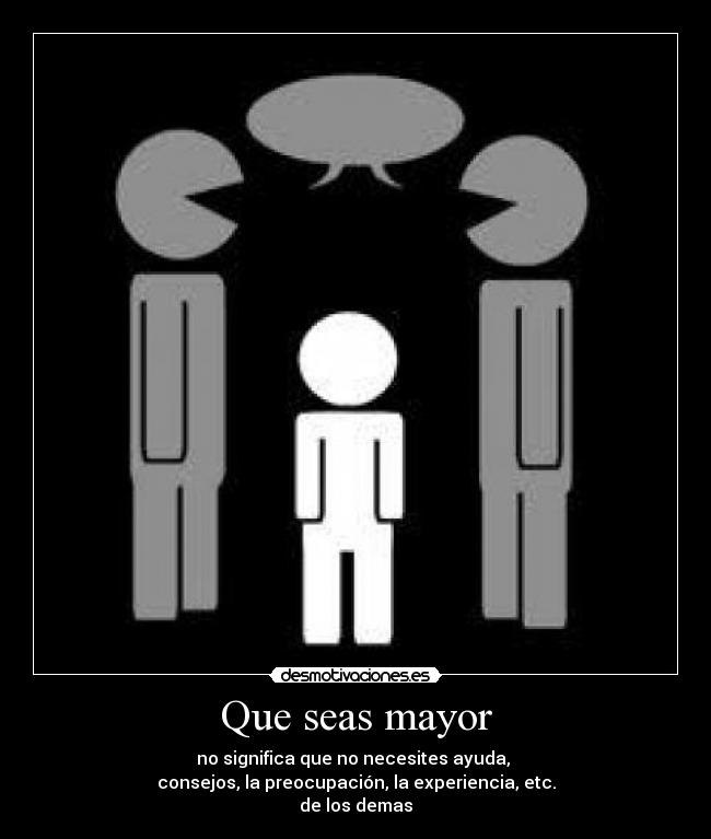 Que seas mayor - 