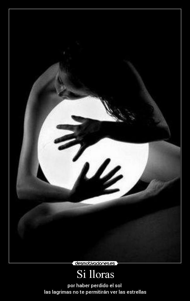 Si lloras -