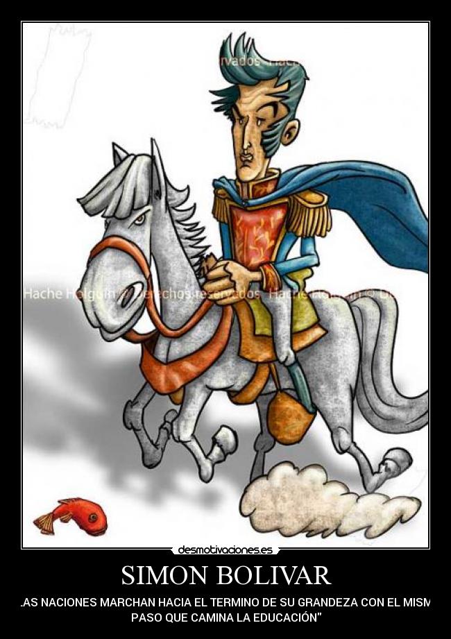 SIMON BOLIVAR Desmotivaciones