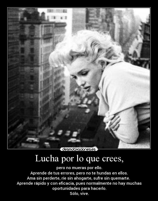 Lucha por lo que crees, - 