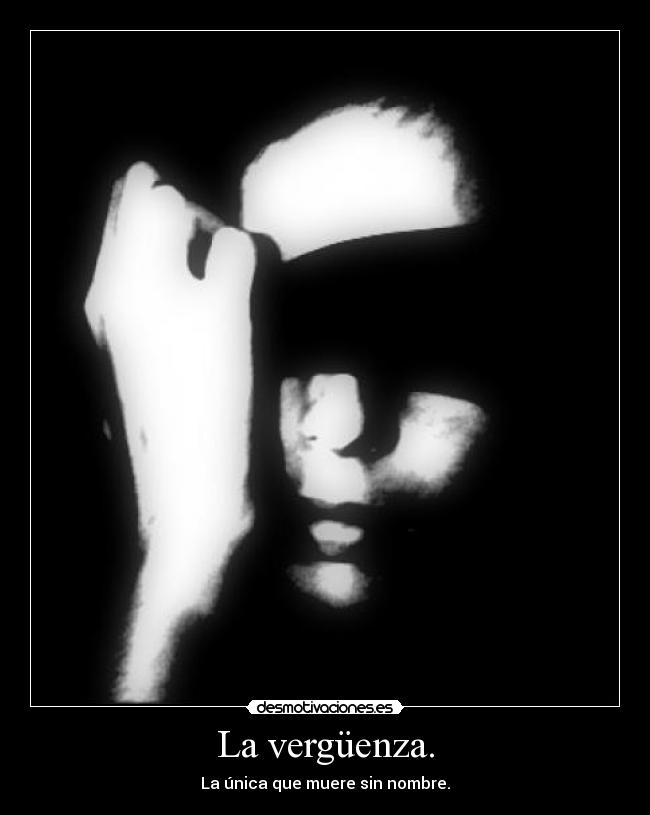 La vergüenza. - La única que muere sin nombre.