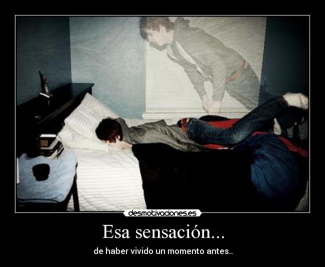 Esa sensación... - 