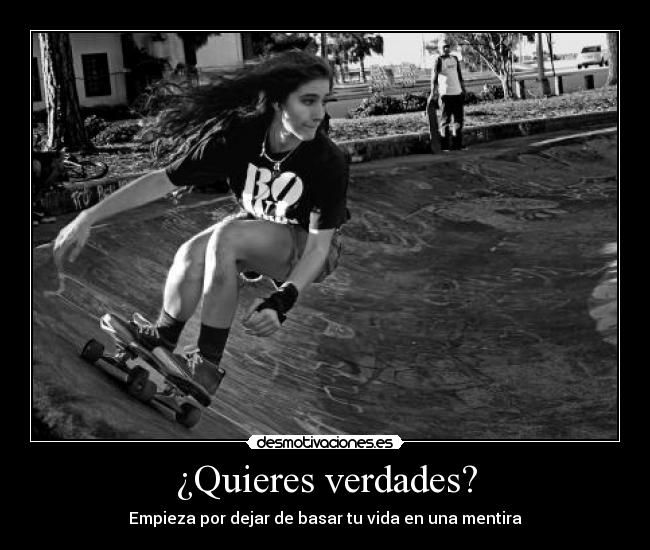 ¿Quieres verdades? - 