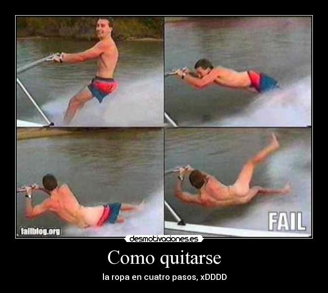 Como quitarse - la ropa en cuatro pasos, xDDDD