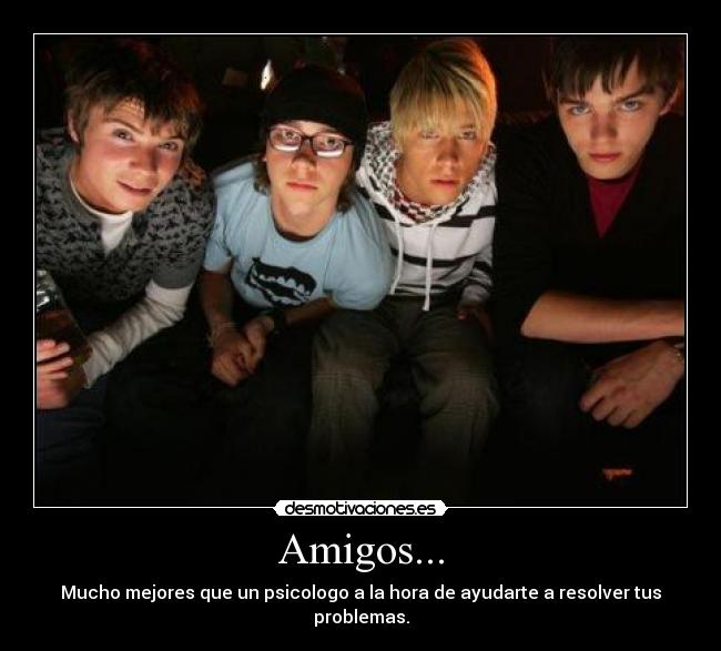 Amigos... -