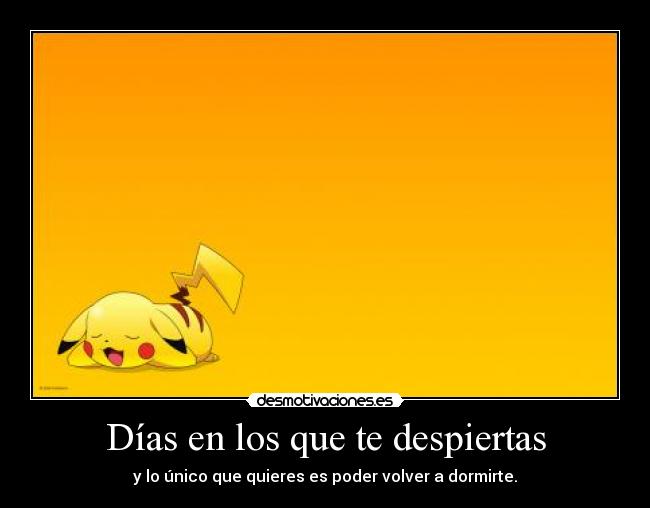 Días en los que te despiertas -