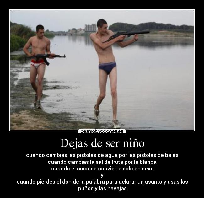 Dejas de ser niño -