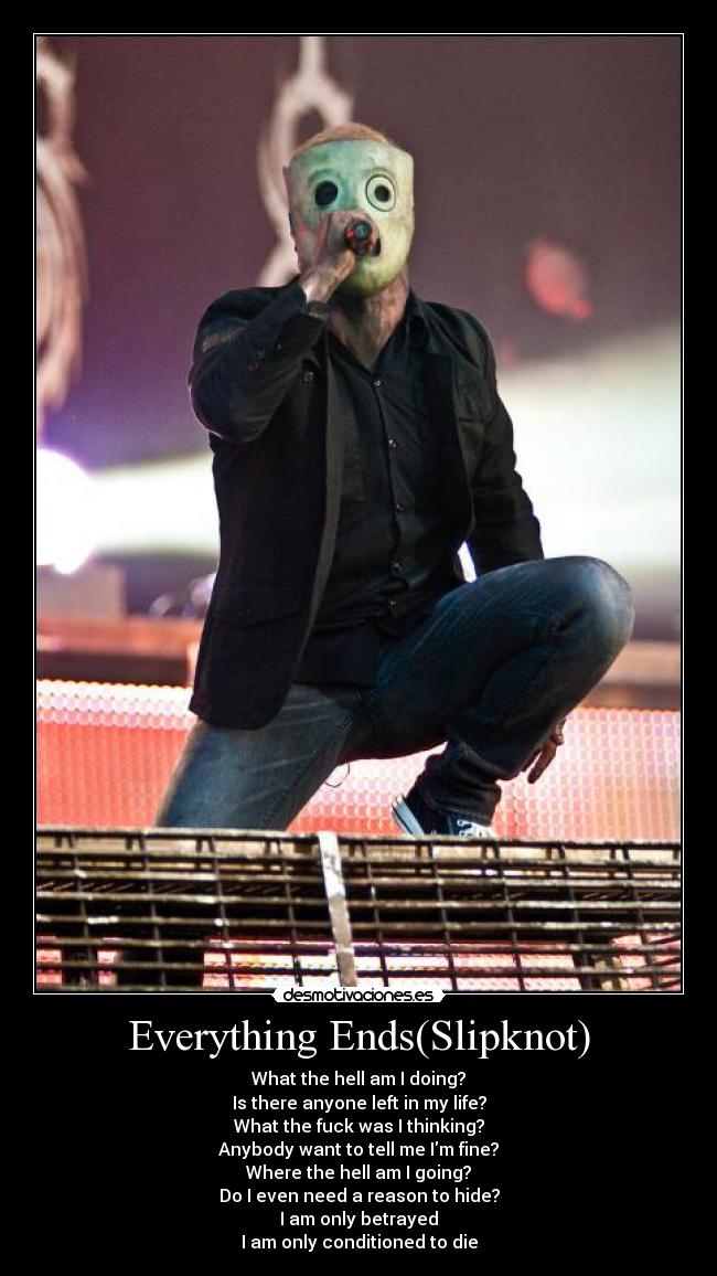 Everything Ends(Slipknot) -