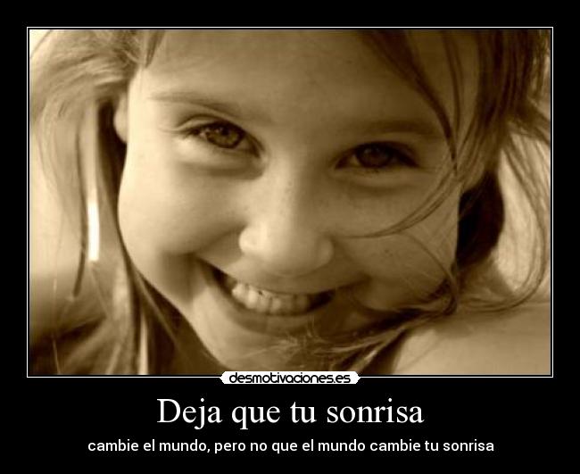 Deja que tu sonrisa -