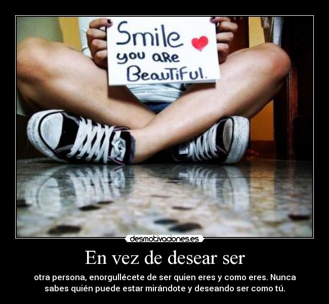 En vez de desear ser -