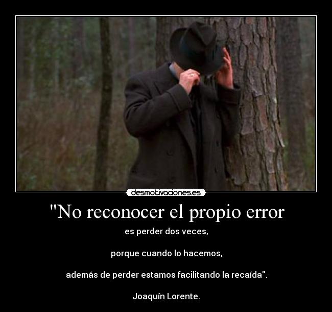 No reconocer el propio error - 