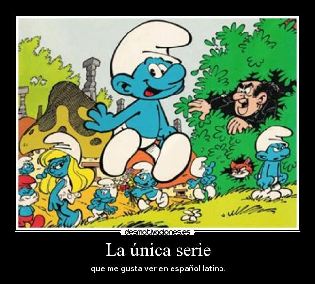 La única serie - que me gusta ver en español latino.