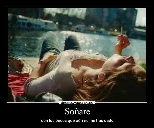 Soñare - con los besos que aún no me has dado
