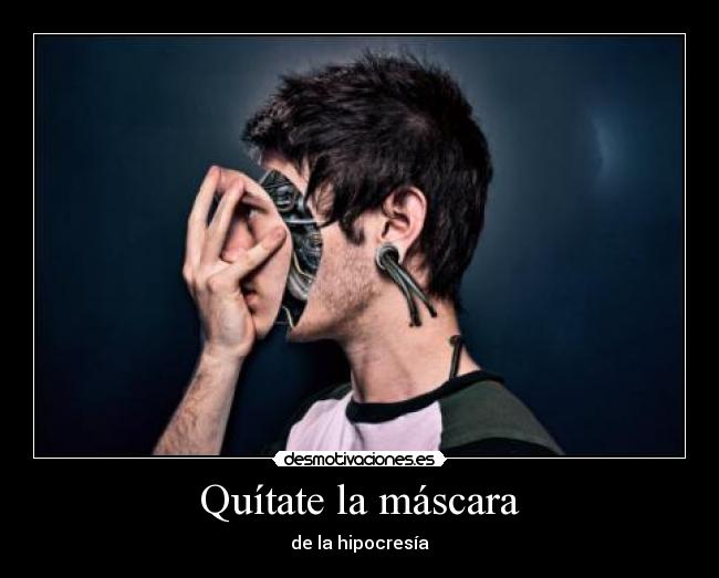 Quítate la máscara - 