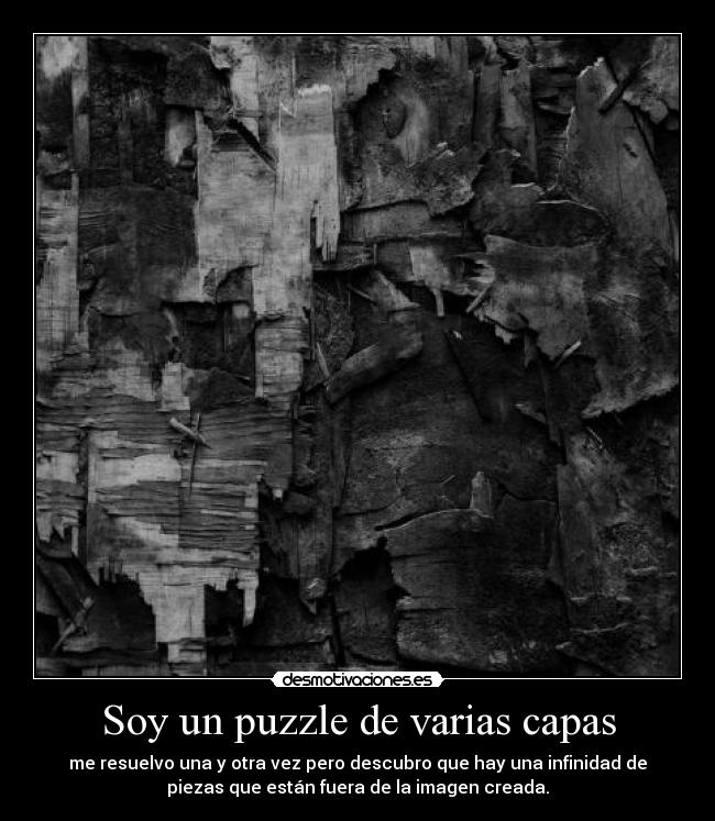 Soy un puzzle de varias capas - 