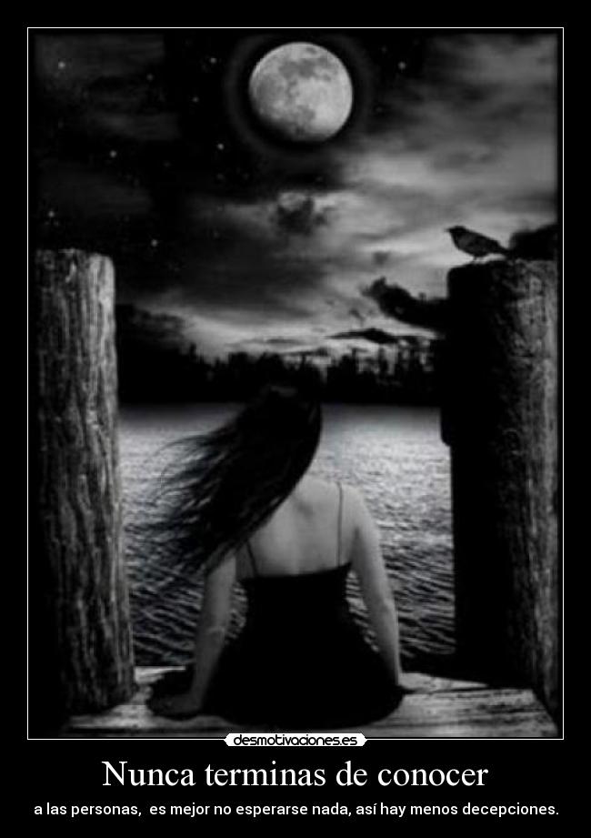 Nunca terminas de conocer -