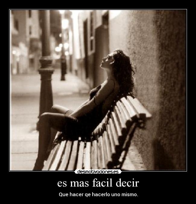es mas facil decir -