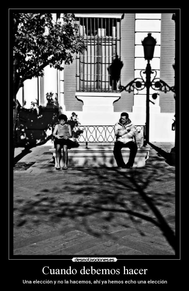 Cuando debemos hacer -