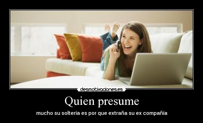 Quien presume - 