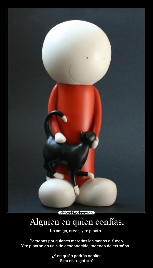 Alguien en quien confías, -