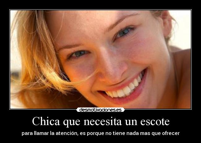 Chica que necesita un escote -