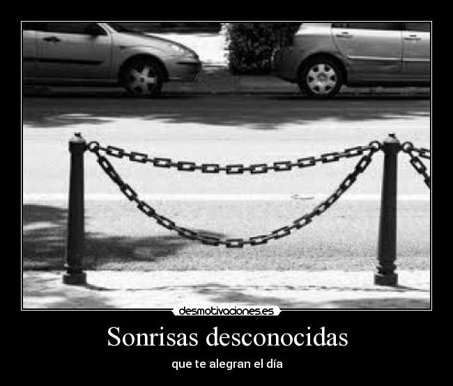 Sonrisas desconocidas - que te alegran el día