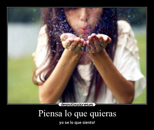 Piensa lo que quieras -