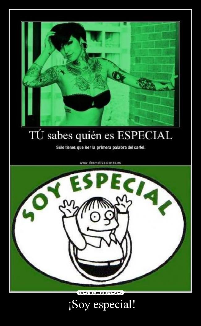¡Soy especial! -
