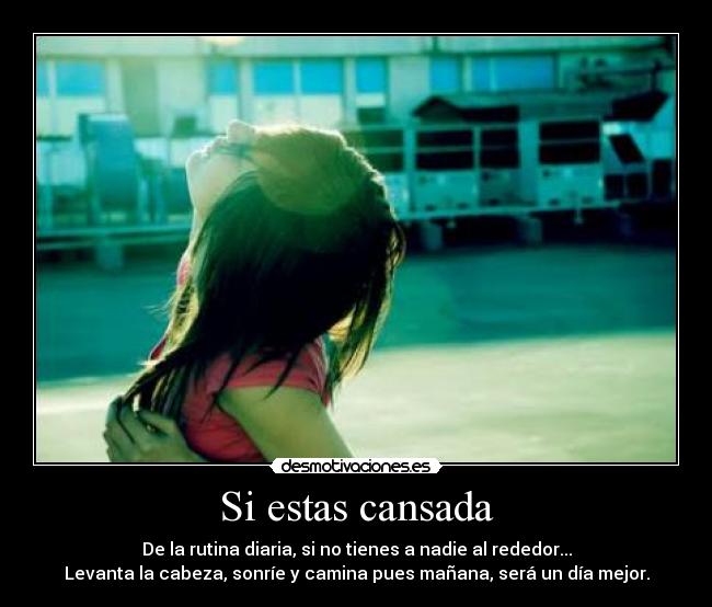 Si estas cansada - 