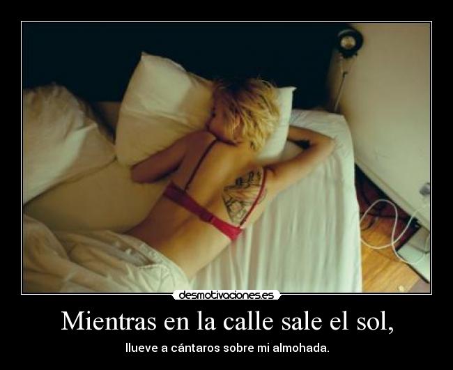 Mientras en la calle sale el sol, - 