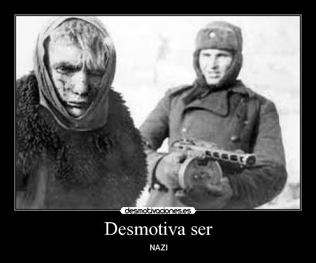 Desmotiva ser - NAZI