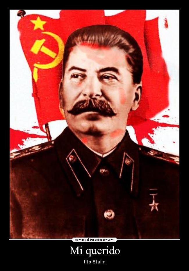 carteles kaf gora stalin keroouu tito desmotivaciones