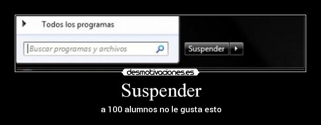 Suspender - a 100 alumnos no le gusta esto