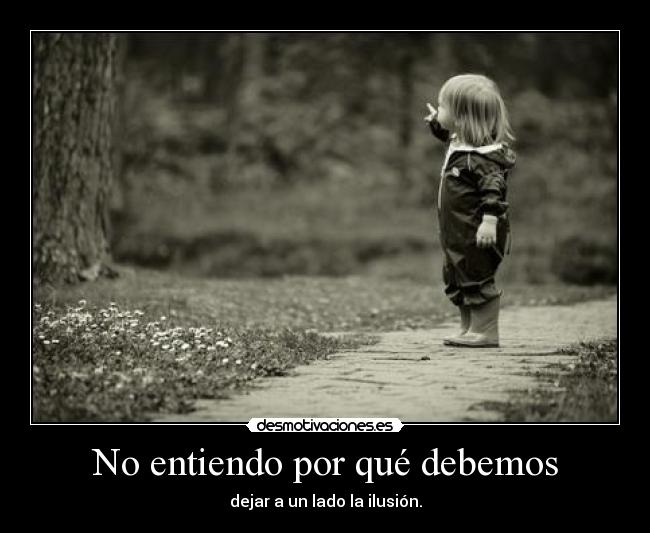 No entiendo por qué debemos - 