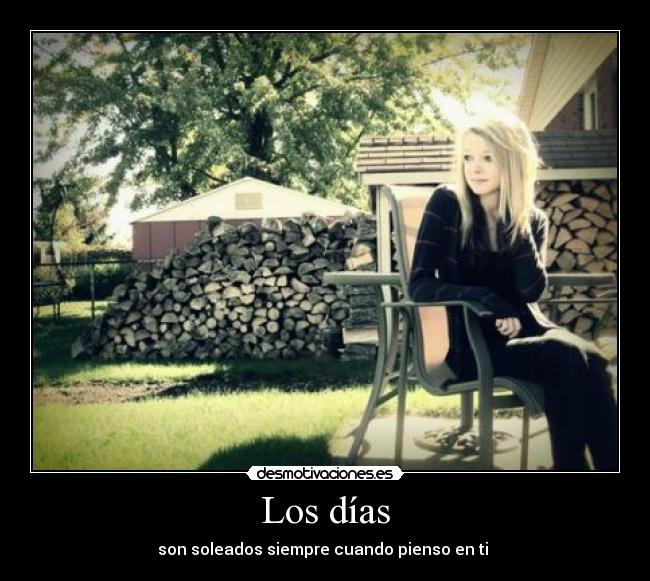 Los días - son soleados siempre cuando pienso en ti