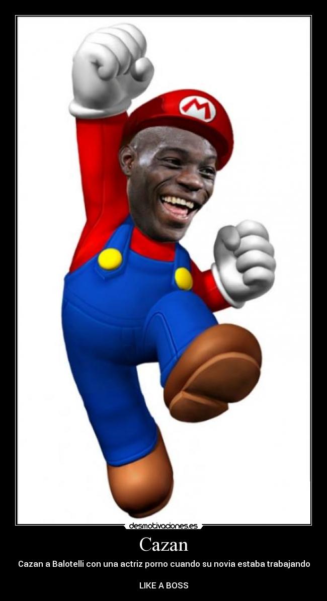 Cazan - Cazan a Balotelli con una actriz porno cuando su novia estaba trabajando
LIKE A BOSS