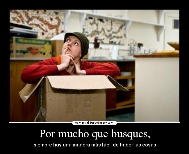 Por mucho que busques, - 