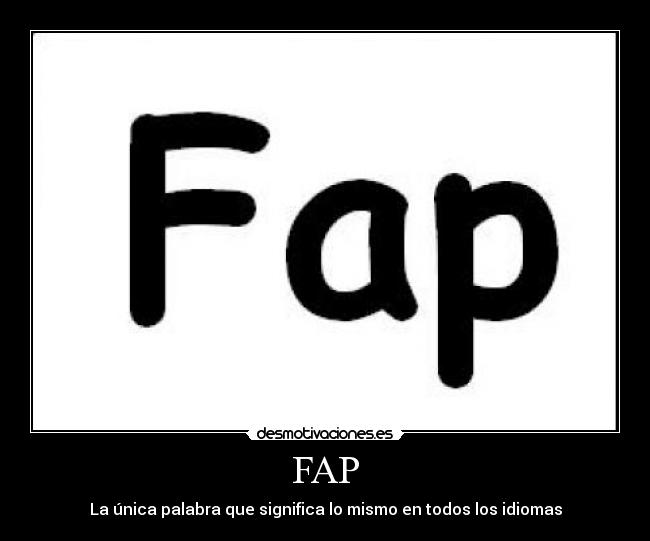 FAP - La única palabra que significa lo mismo en todos los idiomas