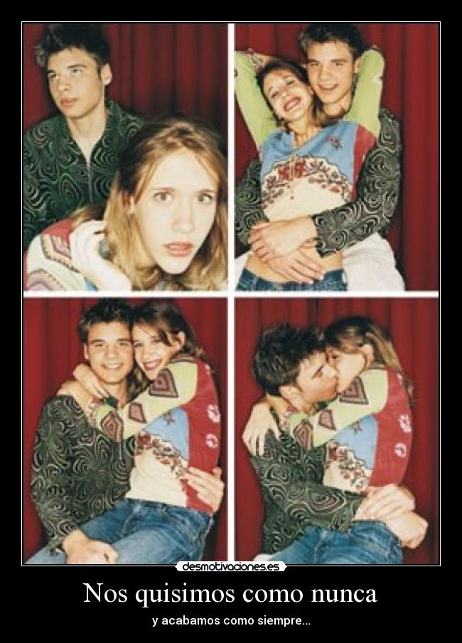 Nos quisimos como nunca -