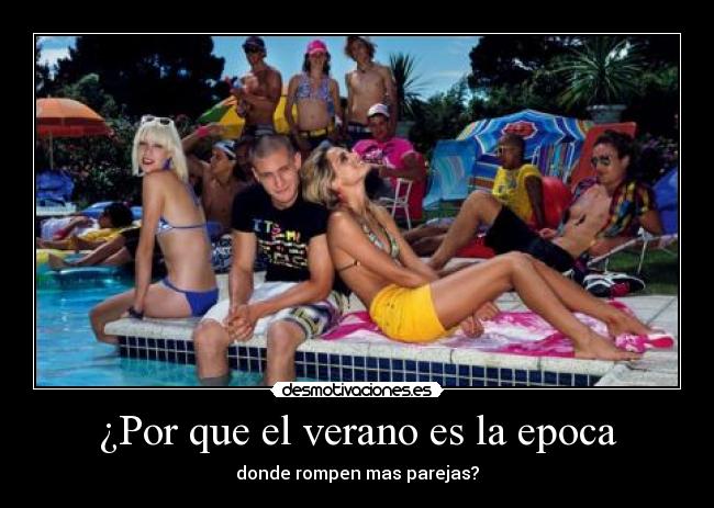 ¿Por que el verano es la epoca - donde rompen mas parejas?