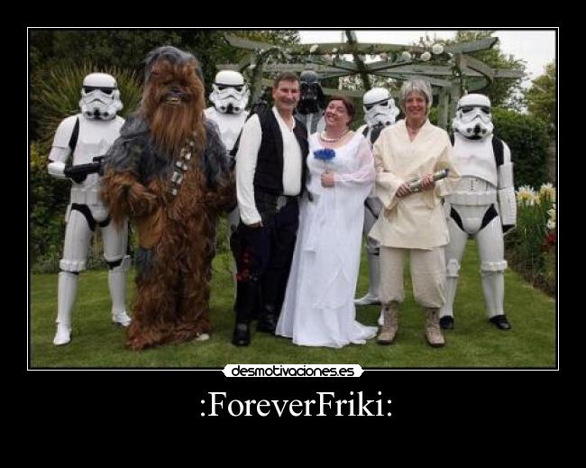 :ForeverFriki: -