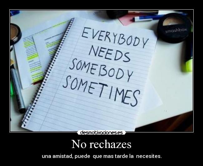 No rechazes -