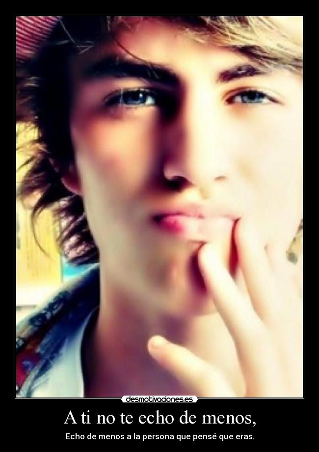 A ti no te echo de menos, - 
