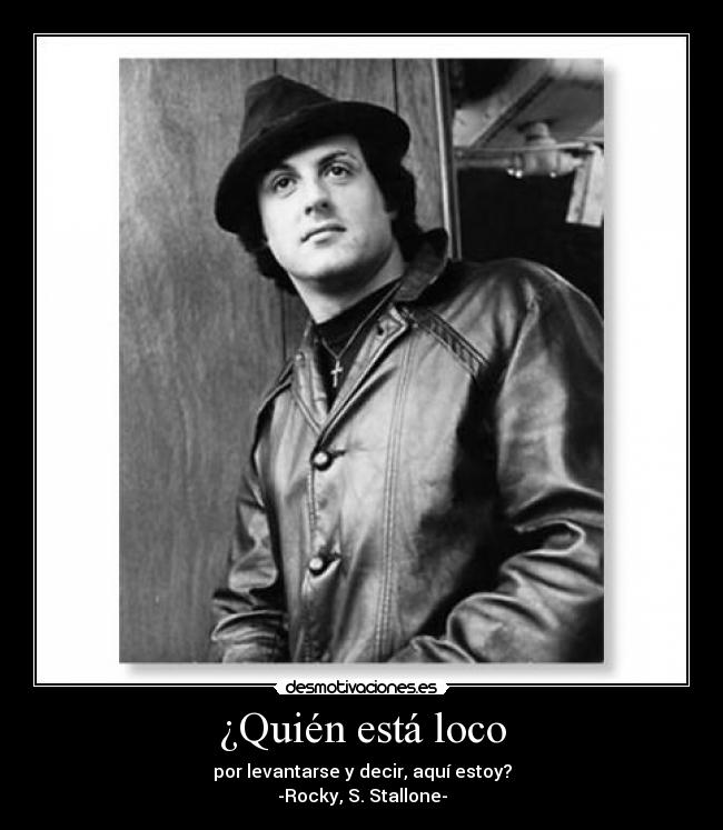 carteles rocky sylvester loco decir aqui estoy desmotivaciones