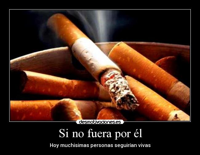 Si no fuera por él - Hoy muchisimas personas seguirían vivas